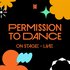 pErMiSsIoN tO dAnCe oN sTaGe - lIVe